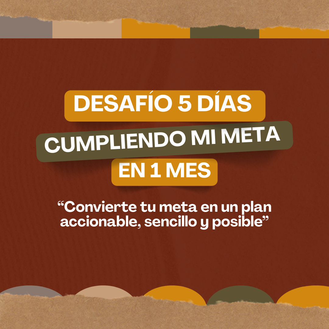 DESAFÍO 5 DÍAS CUMPLIENDO MI META EN 1 MES