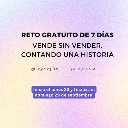 RETO 7 DÍAS VENDE SIN VENDER CONTANDO UNA HISTORIA